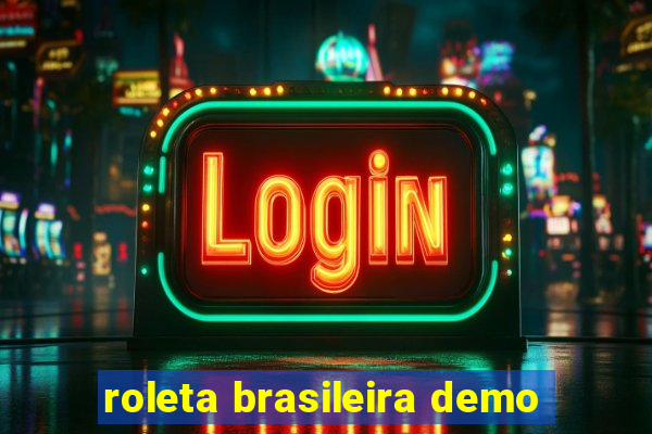 roleta brasileira demo